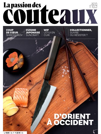 Couverture du magazine La Passion des Couteaux n°169, consacré à la coutellerie d'Orient à Occident, aux couteaux de cuisine japonais, aux savoir-faire internationaux et aux artisans couteliers.